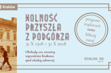 100. rocznica wyzwolenia Krakowa spod władzy zaborczej