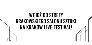 Strefa Krakowskiego Salonu Sztuki podczas Kraków Live Festival