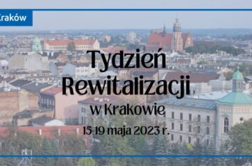 Tydzień Rewitalizacji w Krakowie – DziałaMY razem!