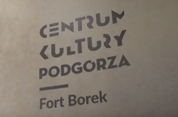 3. urodziny Centrum Kultury Podgórza – Fortu Borek
