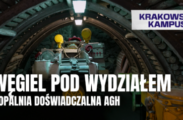 Kopalnia doświadczalna AGH | Krakowski Kampus odc. 5